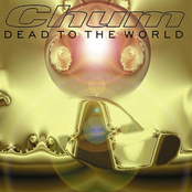 Chum: Dead To The World