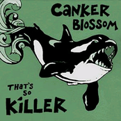 Canker Blossom: That's so Killer