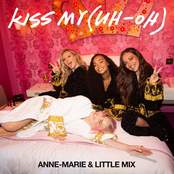 ANNE-MARIE & LITTLE MIX - KISS MY (UH OH)