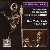 All That Jazz, Vol. 42: Roy Eldridge "New York - Paris!" (Remastered 2015)