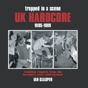 The Cowboy Killers: Trapped in a Scene - Uk Hardcore (1985 - 1989)