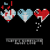 There's Something About Love