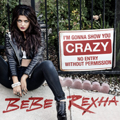 Bebe Rexha: I'm Gonna Show You Crazy