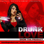 Drunk Love by Snow Tha Product