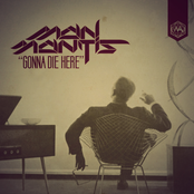 Gonna Die Here (Single)