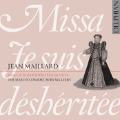 Maillard: Missa 'Je Suis Déshéritée' & Motets