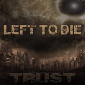 Left To Die: Trust