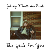 Johnny Mullenax: This Joint's For You