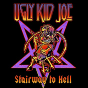 Ugly Kid Joe: Stairway To Hell