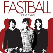 Fastball: Keep Your Wig On