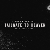 Shawn Austin: Tailgate to Heaven (feat. Chris Lane)