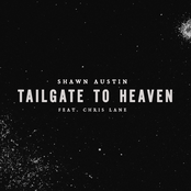 Shawn Austin: Tailgate To Heaven (feat. Chris Lane)