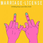 Drinking Boys and Girls Choir: Marriage License