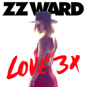 ZZ Ward: LOVE 3X