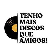 Tenho Mais Discos Que Amigos!
