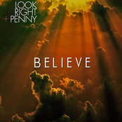 Believe by Look Right Penny