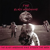 The Black Madonnas Have Stolen The Moon