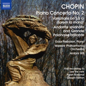 Chopin: Piano Concerto No. 2 - Variations on La ci darem - Andante spianato and Grande polonaise brillante
