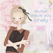 Always Leave You Lonely