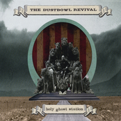 The Dustbowl Revival: Holy Ghost Station