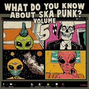 What Do You Know About Ska Punk? Vol. 5