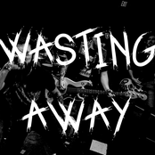 Wasting Away