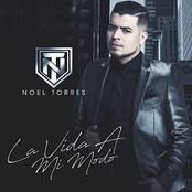 Noel Torres: La Vida A Mi Modo