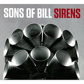 Sons Of Bill: Sirens