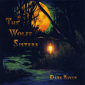 The Wolff Sisters: Dark River