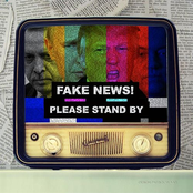 Fake News! (Please Stand By)