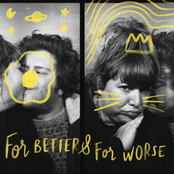 For Better and For Worse