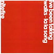 Nitefire: I've Been Taking Walks (La La Song)