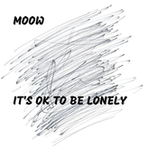 It's Ok to Be Lonely