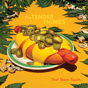 The Tender Things: That Texas Touch