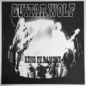 Kung Fu Ramone by Guitar Wolf