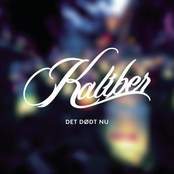 Det Dødt Nu by Kaliber