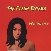 Miss Muerte by The Flesh Eaters
