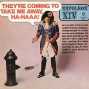They're Coming to Take Me Away Ha-Haaa!