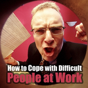 How to Cope with Difficult People at Work