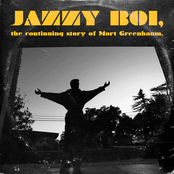 Jazzy Boi, the Continuing Story of Mort Greenbaum