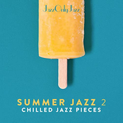 Jazz Only Jazz: Summer Jazz, Vol. II (Chilled Jazz Pieces)