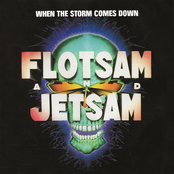 Flotsam And Jetsam: When the Storm Comes Down