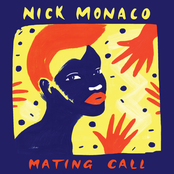 Nick Monaco: Mating Call
