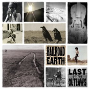 The Last Of The Outlaws by Railroad Earth