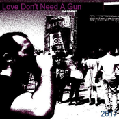 Love Don't Need A Gun