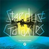 Stardust Galaxies by The Parlotones