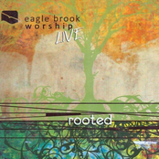 Eagle Brook Worship Live . Rooted