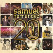 Samuel Hernández: 20 Años Éxitos