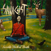 Savagist: Invisible Birth of Death