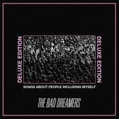 The Bad Dreamers: Songs About People Including Myself (Deluxe Edition)